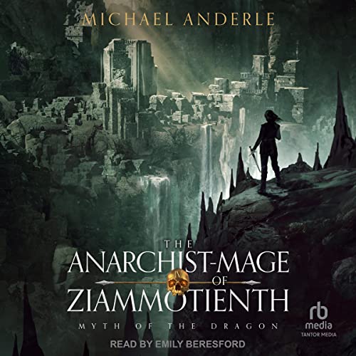 Cover of The Anarchist-Mage of Ziammotienth