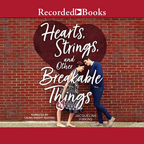 Cover of Hearts, Strings, and Other Breakable Things