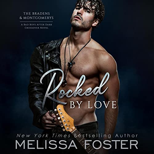 Cover of Rocked by Love: The Bradens & Montgomerys