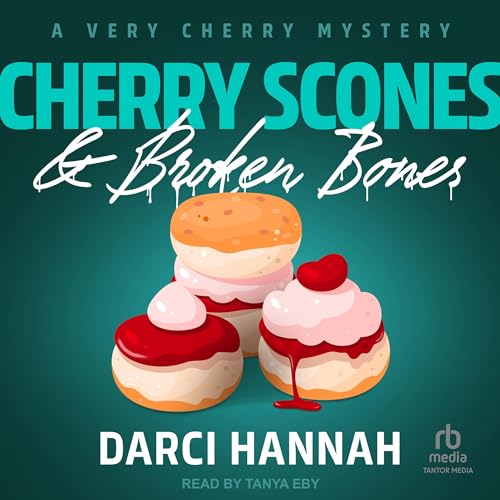 Cover of Cherry Scones & Broken Bones