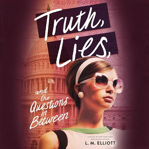 Cover of Truth, Lies, and the Questions in Between