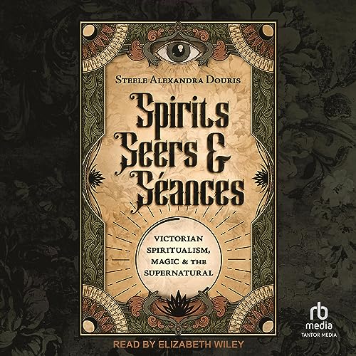 Cover of Spirits, Seers & Séances
