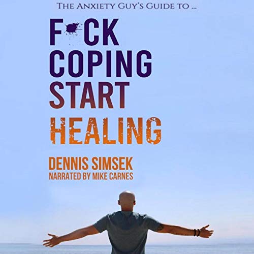 Cover of F--k Coping Start Healing