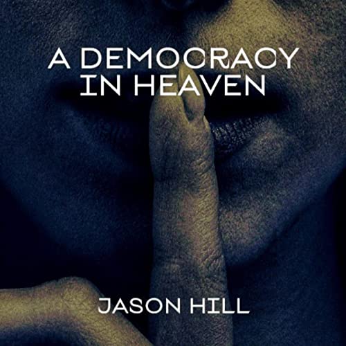Cover of A Democracy in Heaven