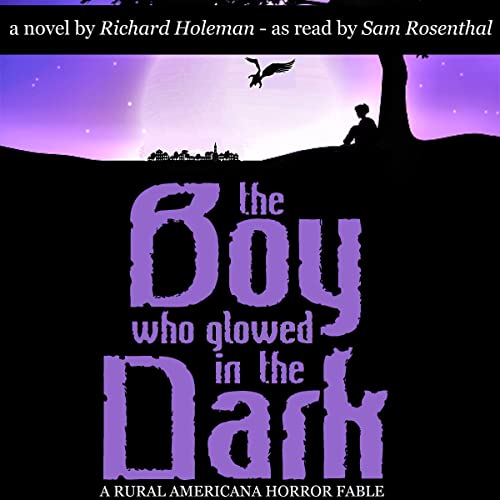 Cover of The Boy Who Glowed in the Dark