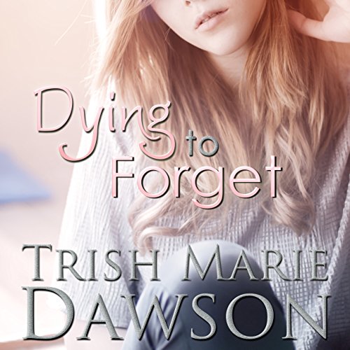 Cover of Dying to Forget (The Station) (Volume 1)