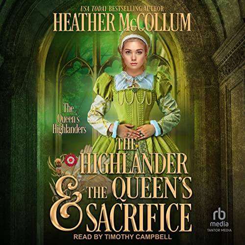 Cover of The Highlander & the Queen's Sacrifice