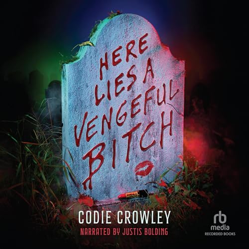 Cover of Here Lies a Vengeful Bitch