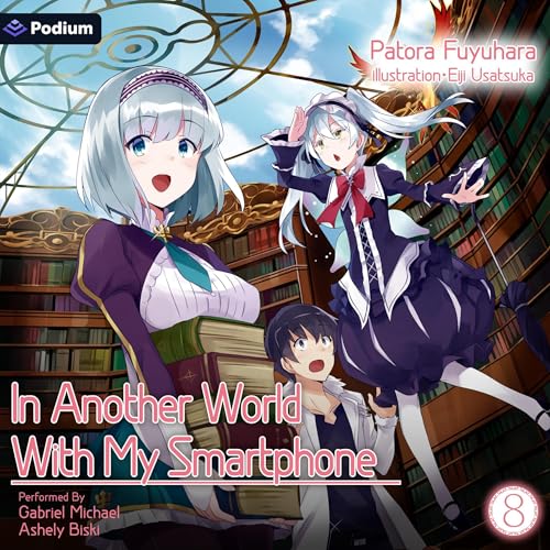 Cover of In Another World With My Smartphone: Volume 8