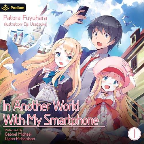 Cover of In Another World with My Smartphone: Volume 1