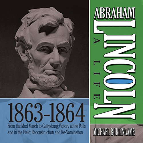 Cover of Abraham Lincoln: A Life 1863-1864