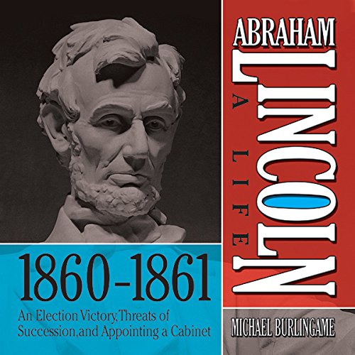 Cover of Abraham Lincoln: A Life 1860-1861