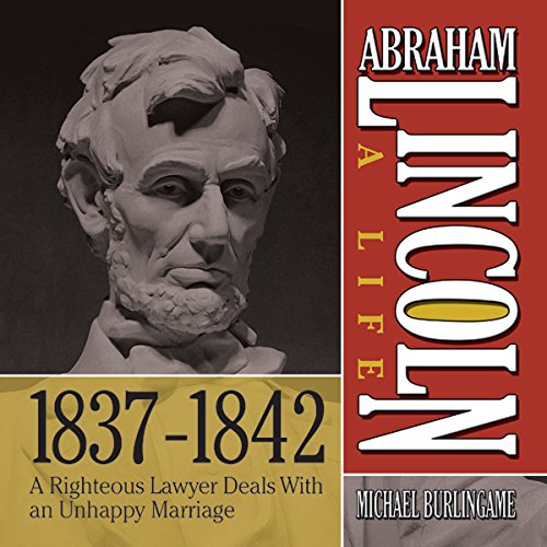Cover of Abraham Lincoln: A Life 1837-1842
