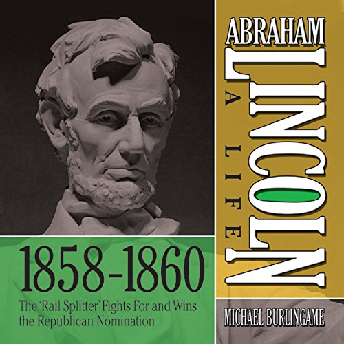Cover of Abraham Lincoln: A Life 1859-1860