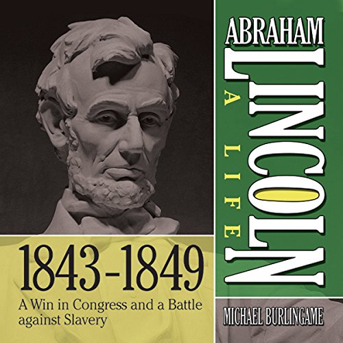 Cover of Abraham Lincoln: A Life 1843-1849