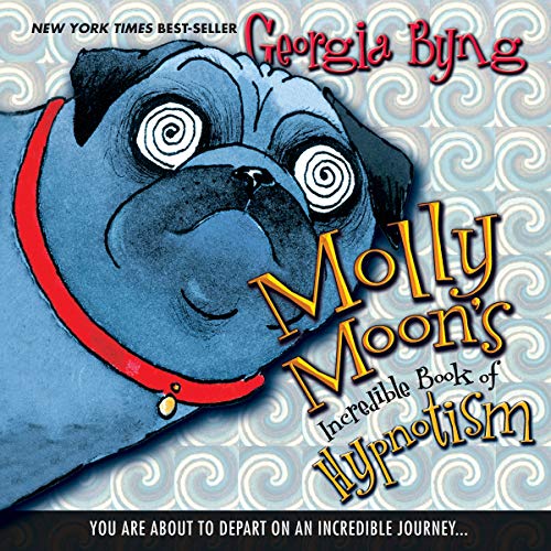 Cover of Molly Moon's Incredible Book of Hypnotism