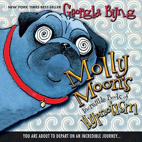 Cover of Molly Moon's Incredible Book of Hypnotism