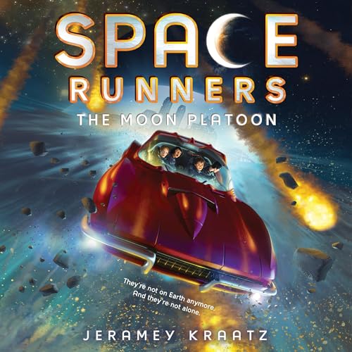 Cover of Space Runners #1: The Moon Platoon