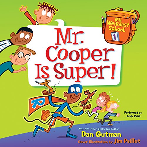Cover of My Weirdest School #1: Mr. Cooper Is Super!