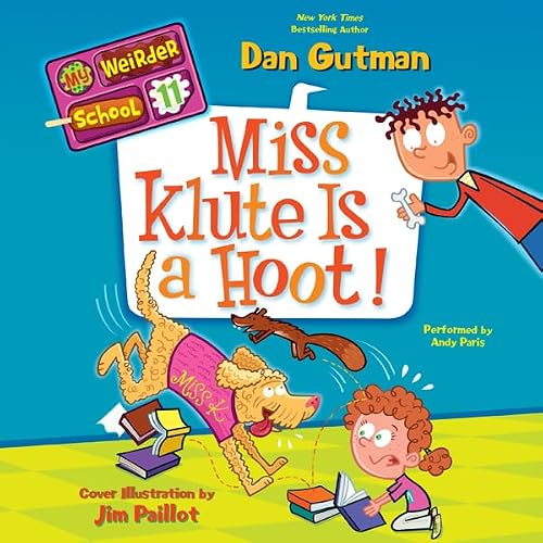 Cover of My Weirder School #11: Miss Klute Is a Hoot!