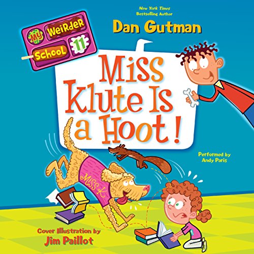 Cover of My Weirder School #11: Miss Klute Is a Hoot!