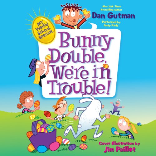 Cover of My Weird School Special: Bunny Double, We're in Trouble!