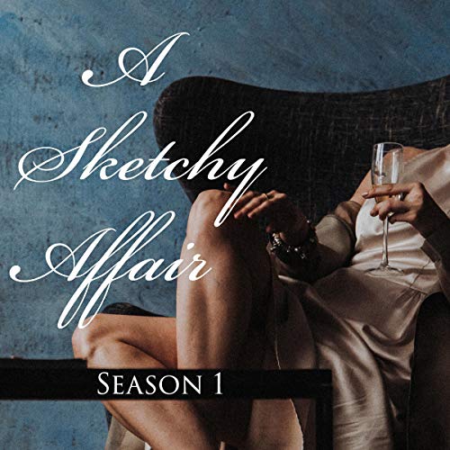 Cover of A Sketchy Affair: Season 1