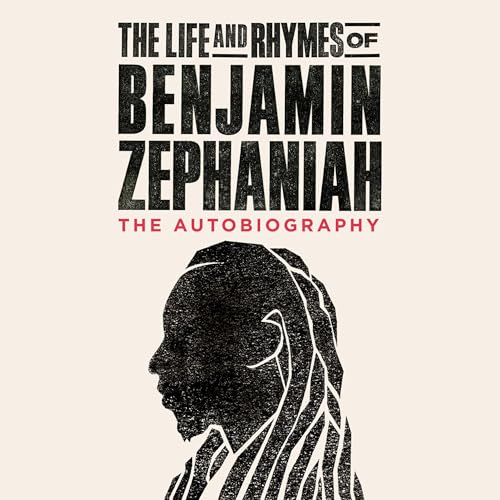 Cover of The Life and Rhymes of Benjamin Zephaniah