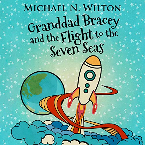 Cover of Granddad Bracey and the Flight to Seven Seas