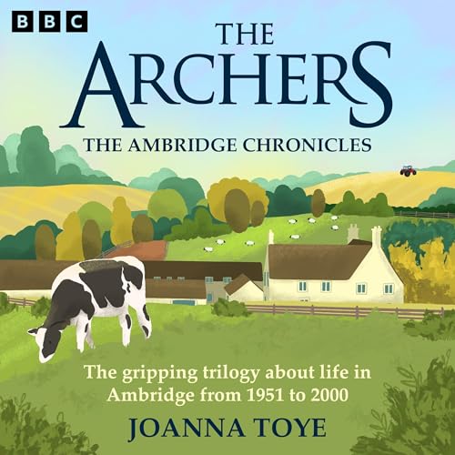 Cover of The Archers: The Ambridge Chronicles