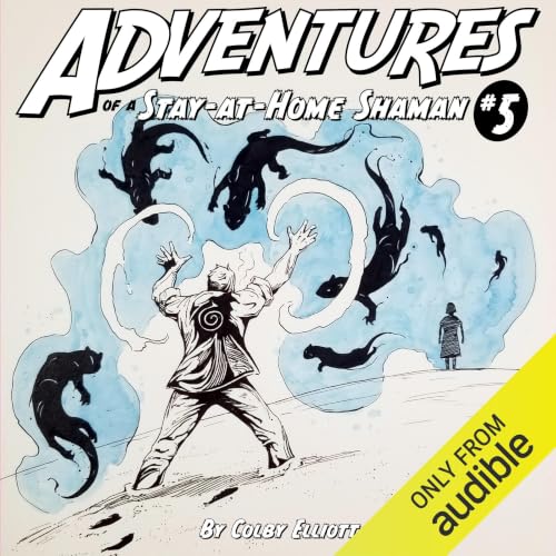 Cover of The Adventures of a Stay at Home Shaman #5