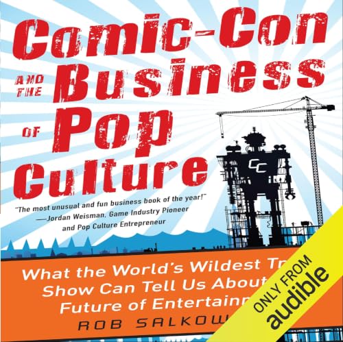 Cover of Comic-Con and the Business of Pop Culture
