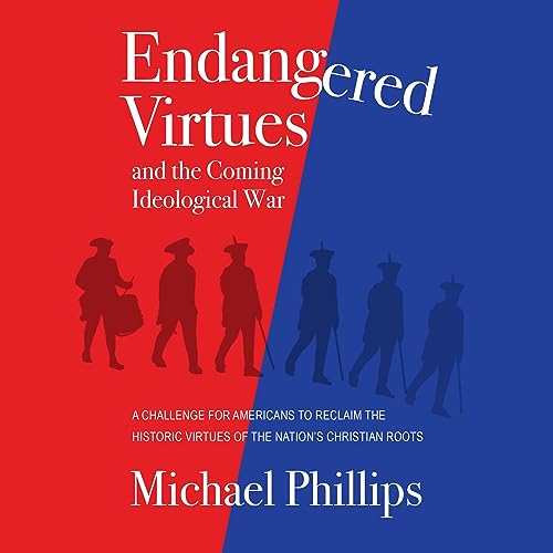 Cover of Endangered Virtues and the Coming Ideological War