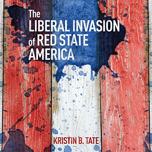 Cover of The Liberal Invasion of Red State America