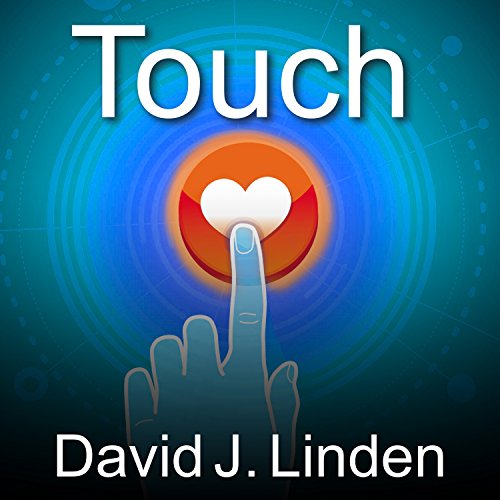 Cover of Touch: The Science of Hand, Heart, and Mind