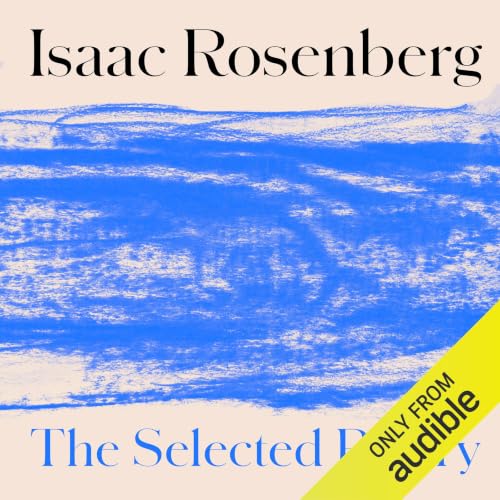 Cover of Isaac Rosenberg: The Selected Poetry