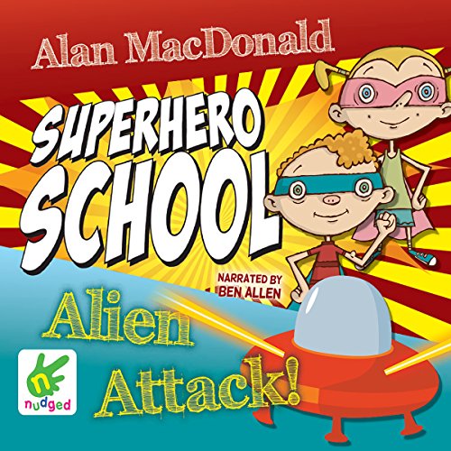 Cover of Superhero School: Alien Attack!