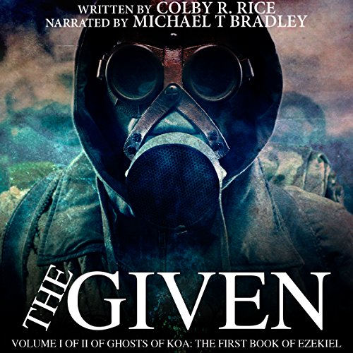 Cover of The Given: Volume I of II of Ghosts of Koa