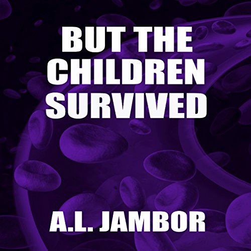 Cover of But the Children Survived