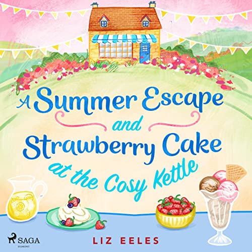 Cover of A Summer Escape and Strawberry Cake at the Cosy Kettle