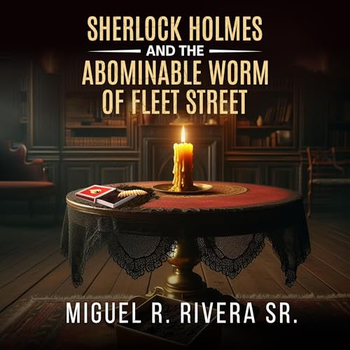 Cover of Sherlock Holmes and the Abominable Worm of Fleet Street