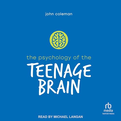 Cover of The Psychology of the Teenage Brain