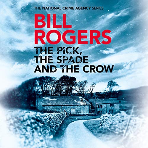 Cover of The Pick, the Spade and the Crow