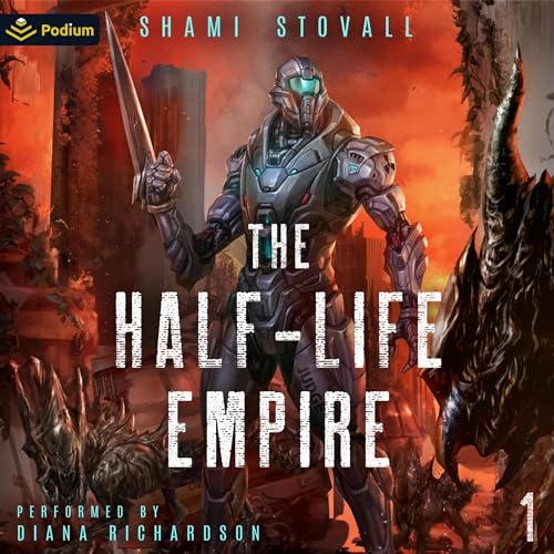 Cover of The Half-Life Empire: An Alien Apocalypse Novel