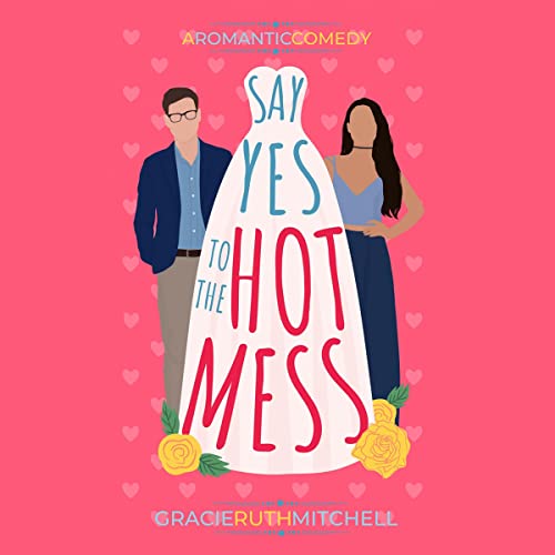 Cover of Say Yes to the Hot Mess