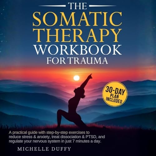 Cover of The Somatic Therapy Workbook for Trauma