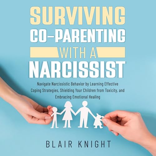 Cover of Surviving Co-Parenting with a Narcissist
