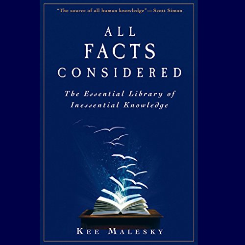 Cover of All Facts Considered: The Essential Library of Inessential Knowledge