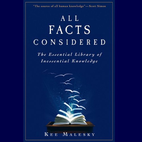 Cover of All Facts Considered: The Essential Library of Inessential Knowledge