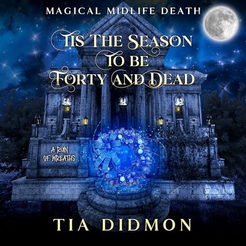 Cover of Tis the Season to be Forty and Dead